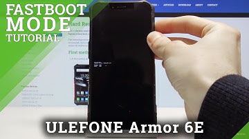 Fastboot Mode in ULEFONE Armor 6E – How to Open & Use Fastboot