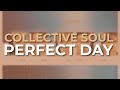 Collective Soul - Perfect Day (Official Audio)