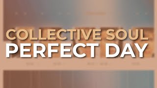 Collective Soul - Perfect Day (Official Audio)
