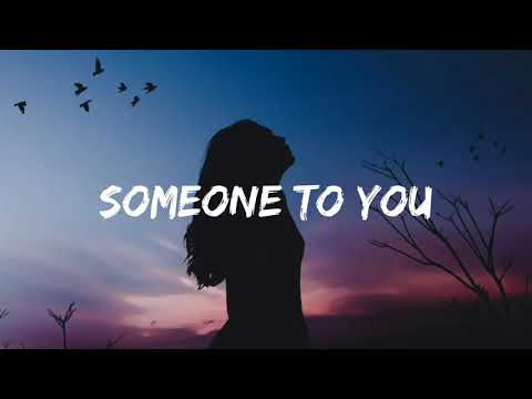 Someone To You