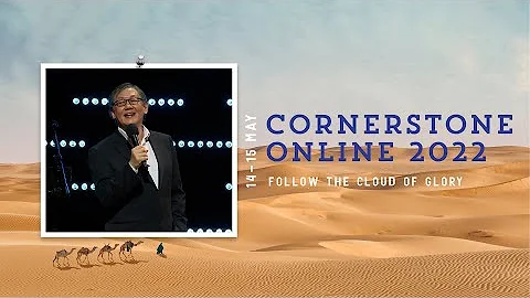 14 - 15 May | Follow the Cloud of His Glory | Ps. Yang | Cornerstone Community Church | CSCC Online
