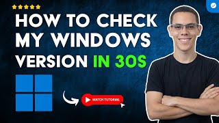 How to KNOW Which VERSION of WINDOWS You HAVE in 30 S