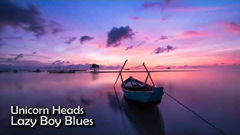 Unicorn Heads - Lazy Boy Blues
