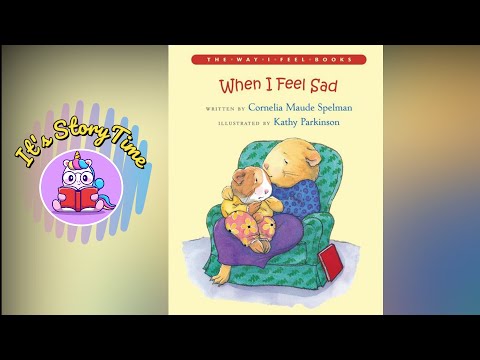 When I Feel Sad | By Cornelia Maude Spelman | It's Storytime