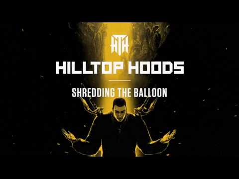 Hilltop Hoods - Shredding The Balloon (Official Lyric Video)