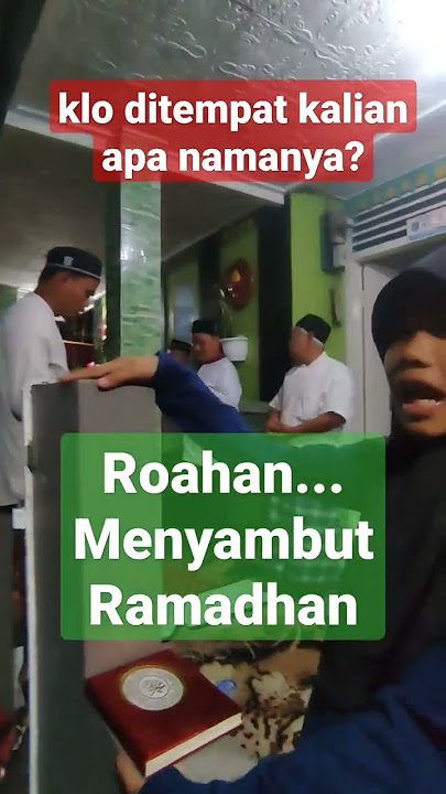 Roahan menyambut bulan ramadhan #ramadan #ramadhan #puasa #pengajian