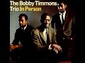 Bobby Timmons Trio - I Didn't Know What Time It Was