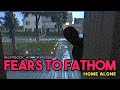 Fears to Fathom Home Alone