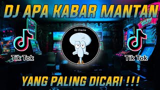 DJ APA KABAR MANTAN - APA KABAR WONG SING TAU TAK SAYANG REMIX VIRAK TIKTOK