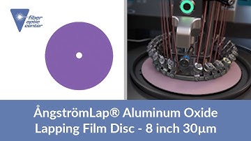 ÅngströmLap® Aluminum Oxide Lapping Film Disc - 8 inch 30µm - Available From Fiber Optic Center