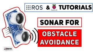 ROS and SONARS for OBSTACLE AVOIDANCE | Tutorial #6 | ROS and Raspberry Pi