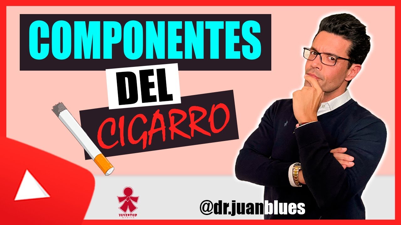 🚭 COMPONENTES DEL CIGARRO ❌