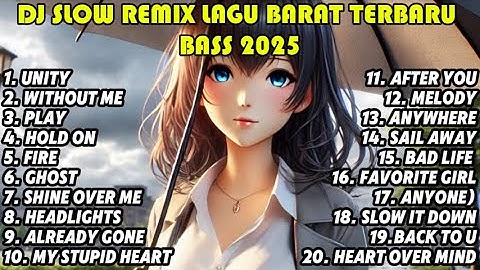 DJ SLOW REMIX LAGU BARAT TERBARU BASS 2025