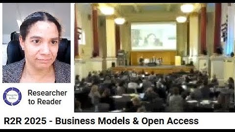 R2R 2025 - Business Models & Open Access (Hopkins, Harris-Birtill & Way) - (first 15 min missing)