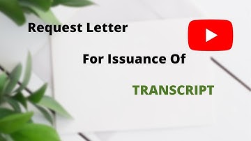 Request Letter For Issuance Of Transcript | By The Master Channel