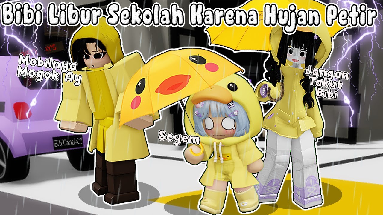 BIBI LIBUR SEKOLAH KARENA HUJAN PETIR SEYEMMMM  & MOBIL MOGOK  || BROOKHAVEN RP 🏡 ROBLOX INDONESIA
