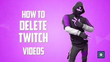 How to Delete Twitch Videos 2025 [New Method]