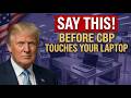Stopped at Airport? Say THIS Before CBP Touches Your Laptop (2026)