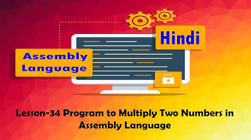Lesson-34 Program to Multiply Two Numbers in Assembly Language in Hindi Urdu