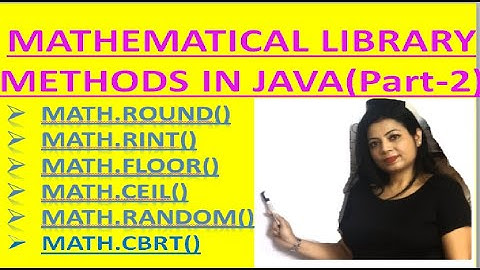 MATHEMATICAL LIBRARY METHODS (FUNCTIONS) IN JAVA (PART-2)