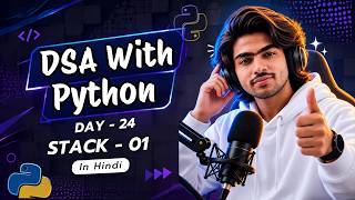 DSA Day 24 | Stack in Python Explained from Scratch | Push, Pop, Peek & LIFO (Hindi)
