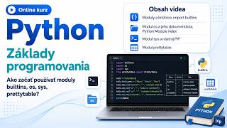 Online kurz Základy Programovania Python - Ako Začať Používať Moduly builtins, os, sys, prettytable