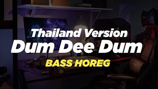 DJ DUM DEE DUM BASS HOREG ' THAILAND STYLE ' VIRAL TIK TOK ' KARNAVAL