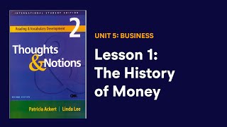 [Thoughts and Notions] Unit 5: Lesson 1: The History of Money