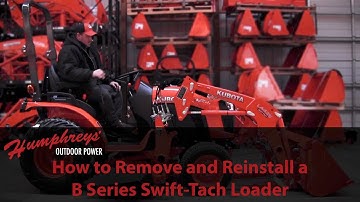 How to Remove and Reinstall a Kubota B Series Swift-Tach Loader