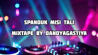 DJ SPANDUK MISI TALI 2024 - DJ™ DandyAgastiya Ft DJ™DeDan