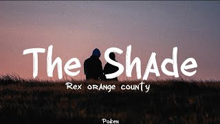 Rex Orange county - The Shade (Lyrics)