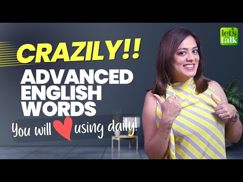 Crazily Advanced English