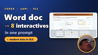 Full ChatGPT Codex Tutorial: Turn a Word Document into 8 Interactives with xAPI for SLS and more v2 Update
