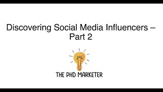 Discovering Social Media Influencers - Part 2