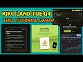 Garapan Baru Kiko Land TGE Q4 Gratiss Full Tutorial Cara Garap !!!!!
