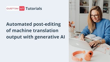 Automated post editing of machine translation output with generative AI