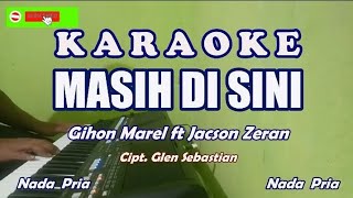 Masih Disini Karaoke||Gihon Marel ft Jacson Zeran