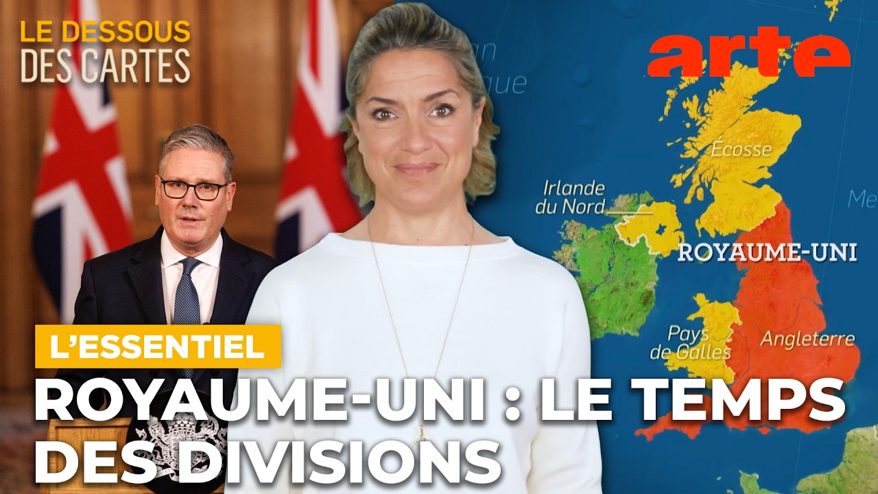 Royaume-Uni : le temps des divisions | L'Essentiel du Dessous des cartes | ARTE