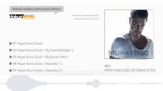 Murat Boz - Hayat Sana Güzel (By Burak Yeter Remix) (Official Audio)