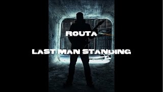 Routa - Last Man Standing