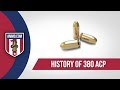 380 ACP (Auto) Ammo: The Forgotten Caliber History of 380 ACP Ammo Explained