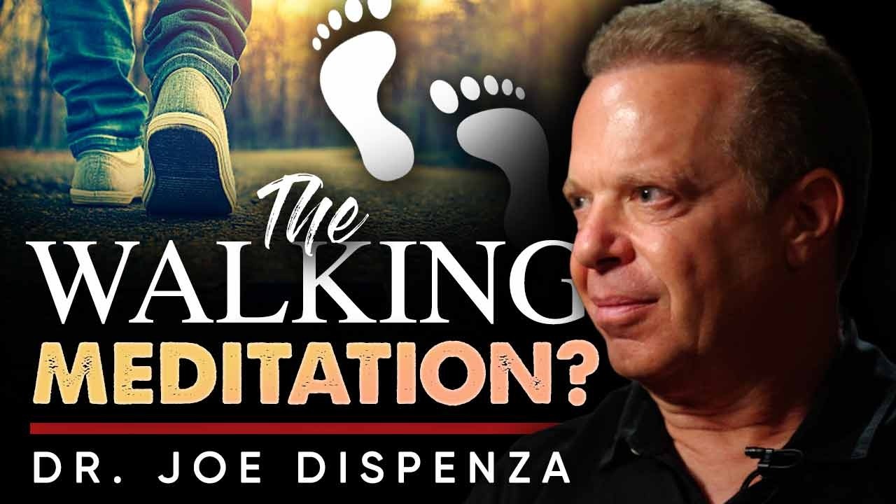 I Tried Walking Meditation for 30 Days… Something Strange Happened - Joe Dispenza