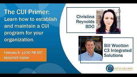 The CUI Primer: Learn How to Establish and Maintain a CUI Program for Your Organization