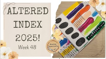 Altered Index 2025 Challenge | Week FortyEight
