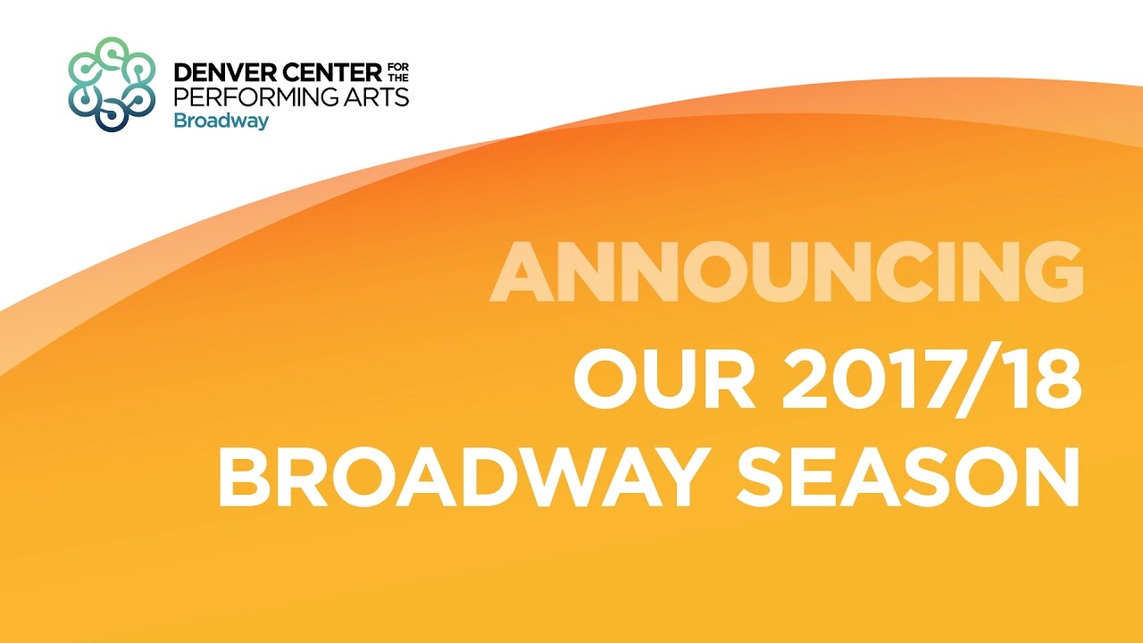 2017 18 DCPA Broadway Announcement YouTube 2017-18-dcpa-broadway-announcement-youtube