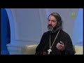 Беседы с батюшкой. Психология и православие. Протоиерей Михаил Браверман. 13 августа 2021