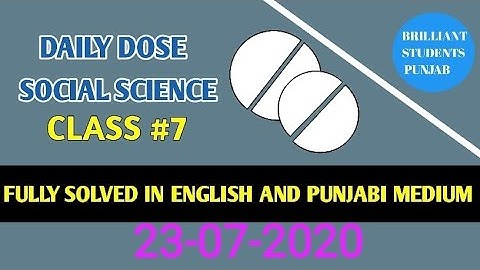 CLASS-VII(Seventh)    DAILY DOSE  23-07-2020 SOCIAL SCIENCE FULLY SOLVED ENGLISH AND PUNJABI MEDIUM