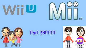 Revealing More Of My Wii U CPU Miis (Part 39)