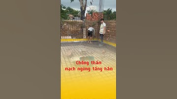 Chống thấm mạch ngừng tầng hầm #lamnha #xaynha #xuhuong #kslytruongan