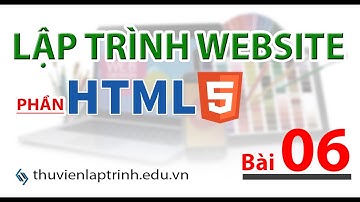 Học lập trình Web A-Z - HTML - Bài 6 - Hiểu về HTML DOM và cách HTML DOM hoạt động